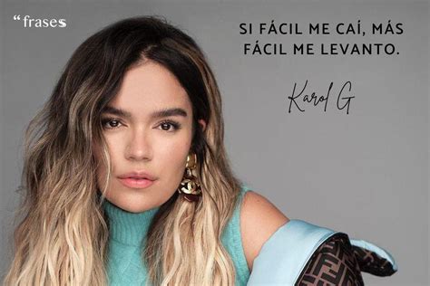 frases de karol g para fotos|karol g quotes inspirational.